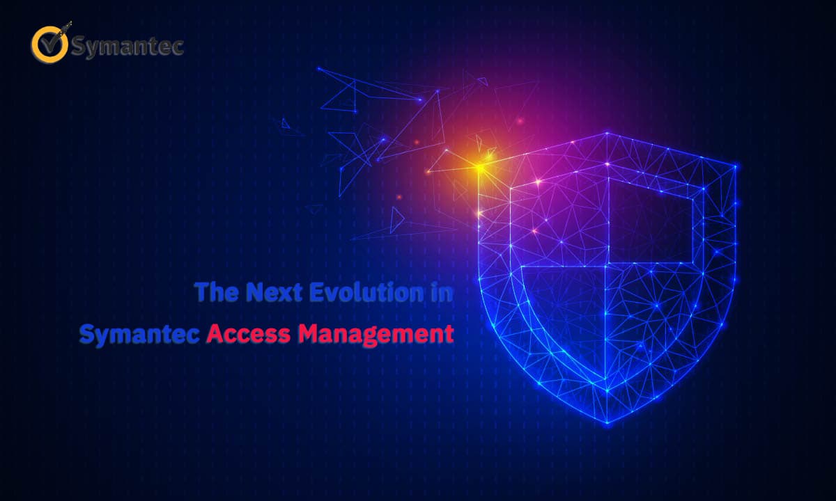 next-evolution-symantec-access-management