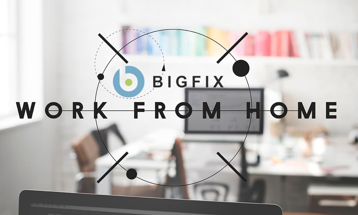 bigfix Work For Home