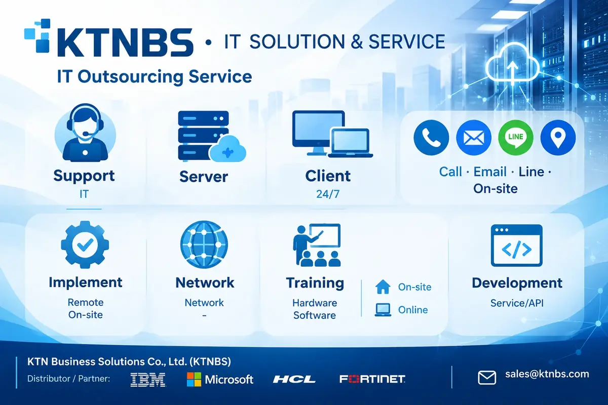 IT Outsource Service: Support, Server, Client, Implement, Network, Training และ Development ติดต่อได้ทางโทร อีเมล LINE หรือ On-site