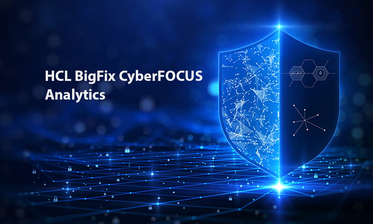 HCL BigFix CyberFOCUS Analytics