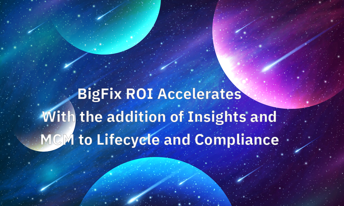 bigfix MCM Insights